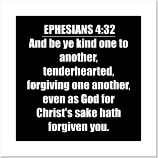 Ephesians 4:32  (KJV) Posters and Art